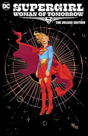 Supergirl: Woman Of Tomorrow The Deluxe Edition HC